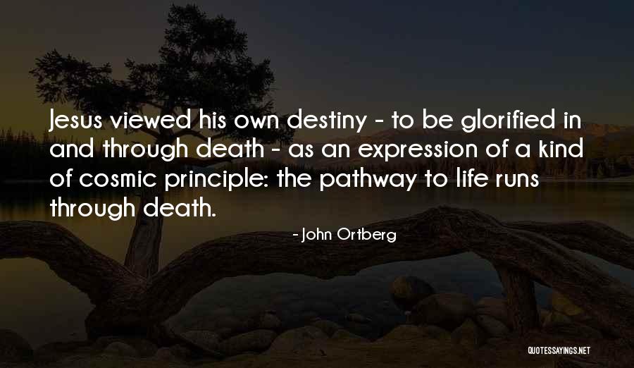 Life Pathway Quotes By John Ortberg