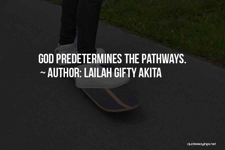 Life Pathways Quotes By Lailah Gifty Akita