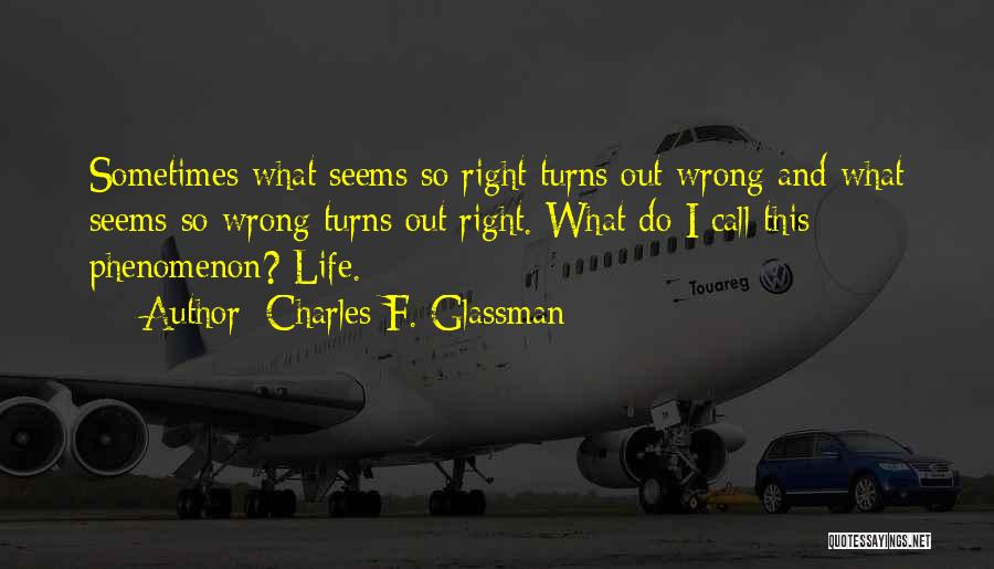 Life Patience Quotes By Charles F. Glassman