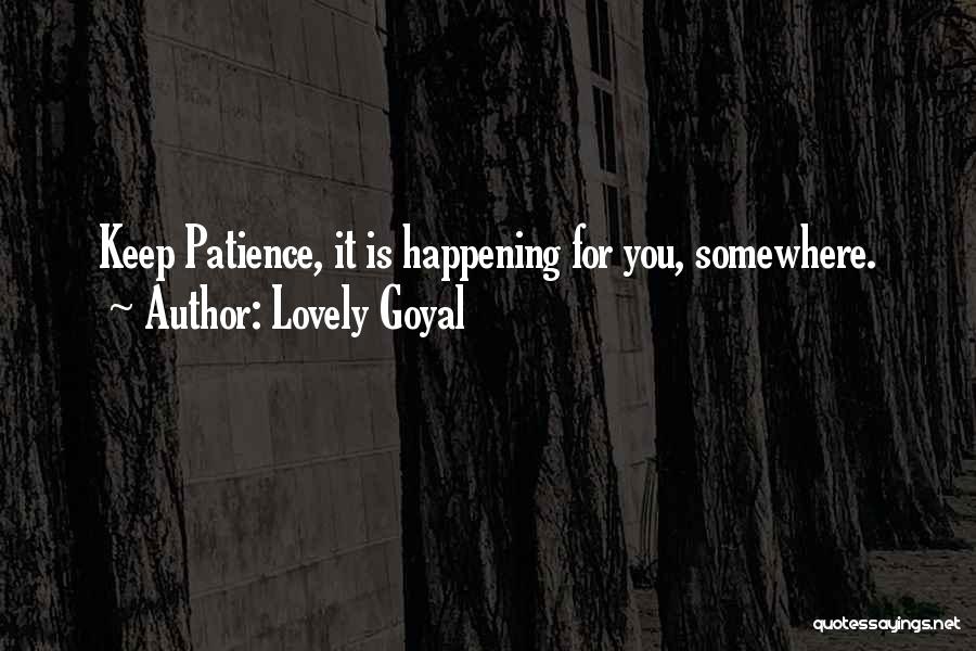 Life Patience Quotes By Lovely Goyal