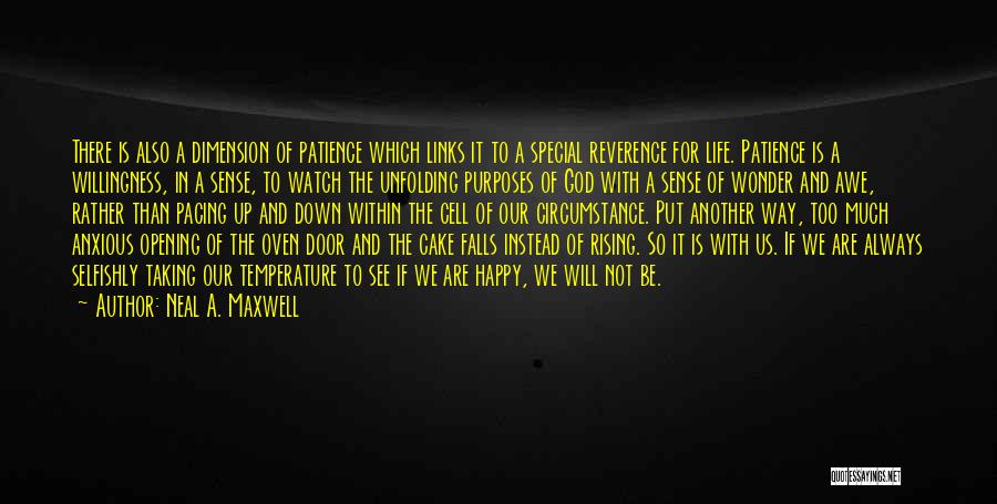Life Patience Quotes By Neal A. Maxwell