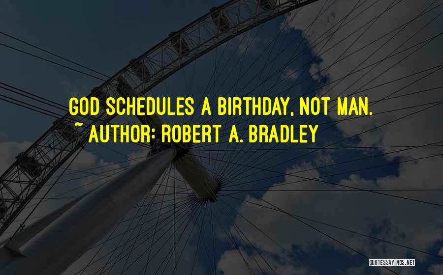 Life Patience Quotes By Robert A. Bradley