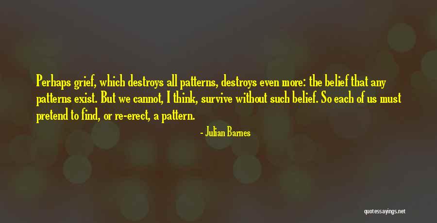 Life Patterns Quotes By Julian Barnes Life Patterns Quotes By Julian Barnes