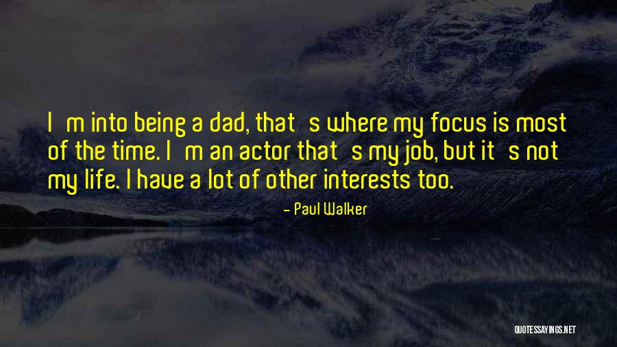 Life Paul Walker Quotes By Paul Walker Life Paul Walker Quotes By Paul Walker