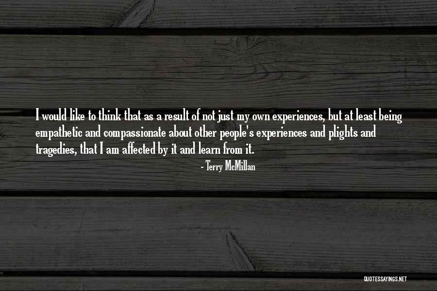 Life Pendek Quotes By Terry McMillan