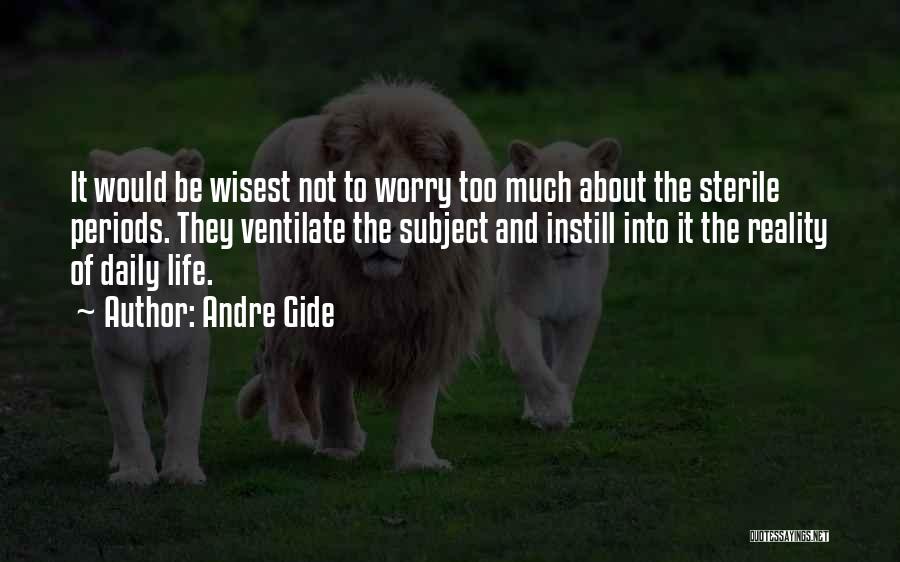 Life Periods Quotes By Andre Gide