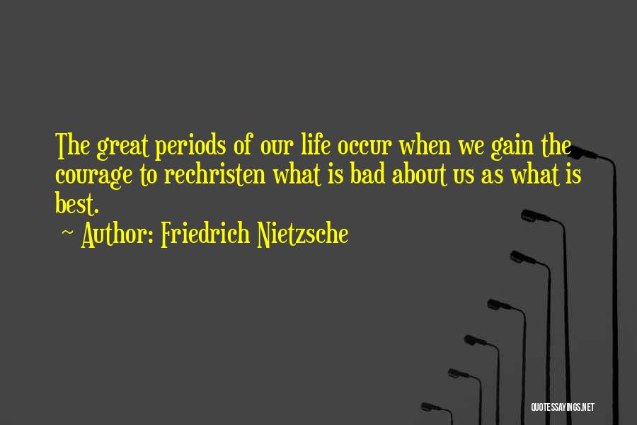 Life Periods Quotes By Friedrich Nietzsche