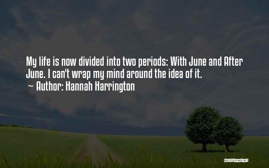 Life Periods Quotes By Hannah Harrington