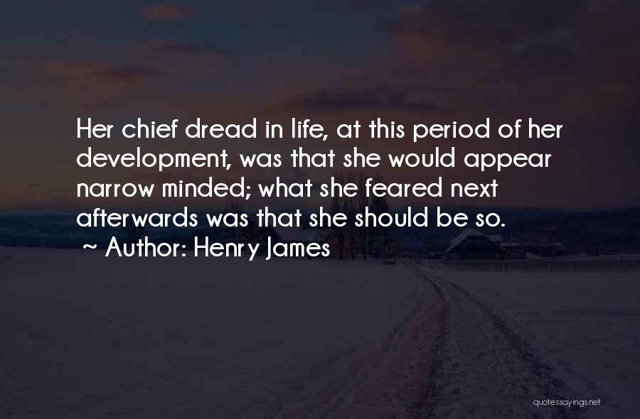 Life Periods Quotes By Henry James