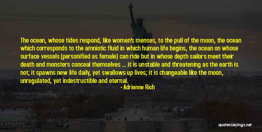 Life Personified Quotes By Adrienne Rich