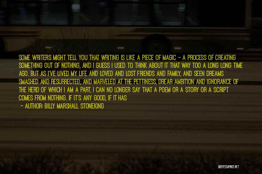 Life Pettiness Quotes By Billy Marshall Stoneking