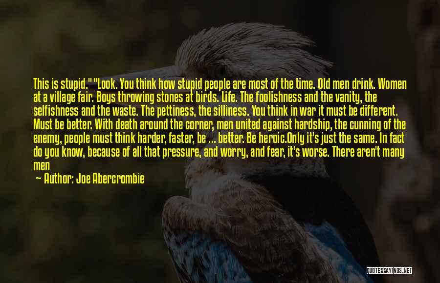 Life Pettiness Quotes By Joe Abercrombie