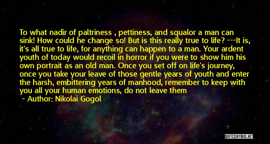 Life Pettiness Quotes By Nikolai Gogol