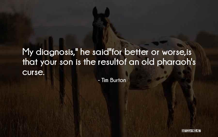 Life Pharaoh Quotes By Tim Burton Life Pharaoh Quotes By Tim Burton