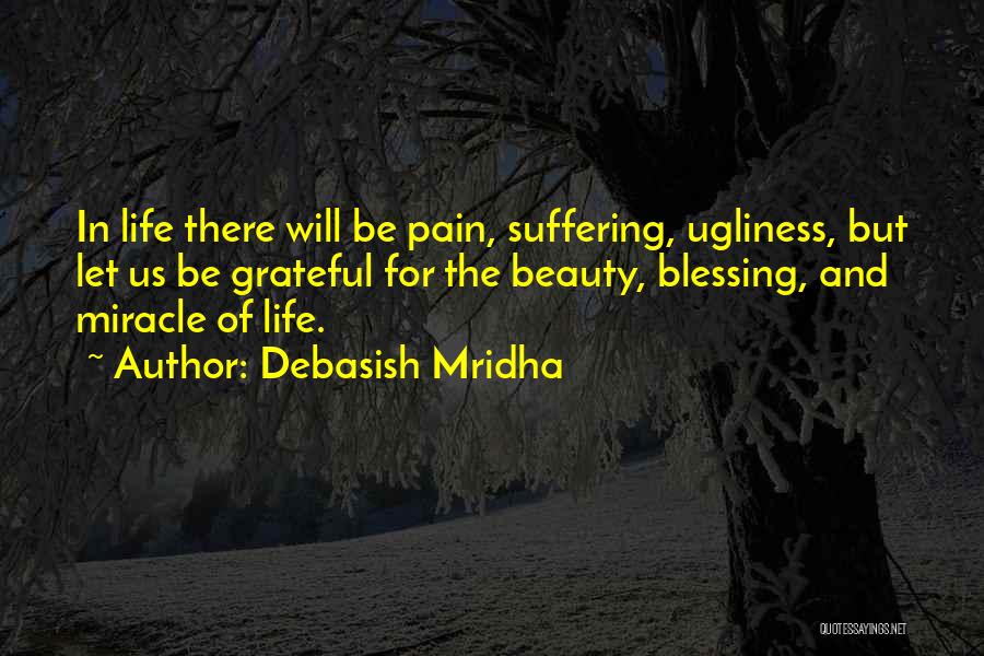 Life Philosophy Suffering Quotes By Debasish Mridha