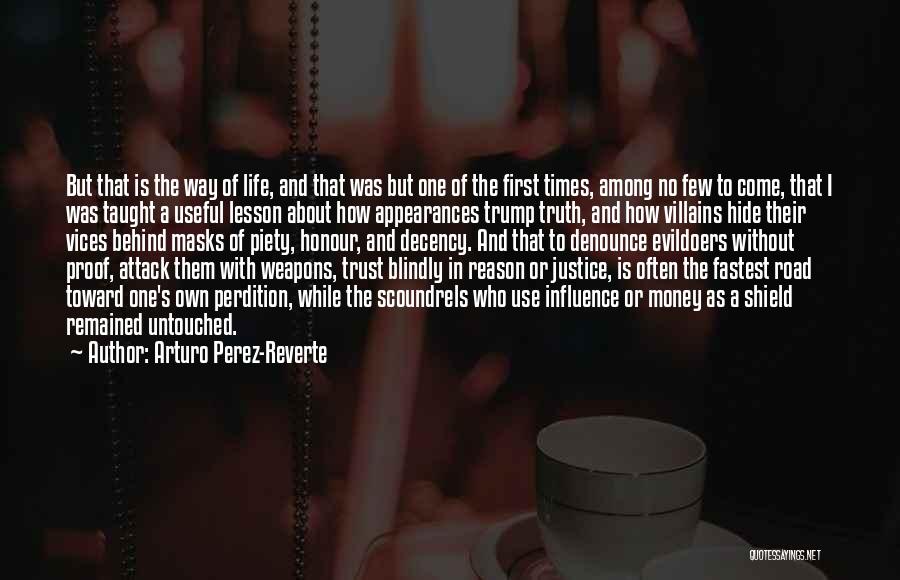 Life Piety Quotes By Arturo Perez-Reverte