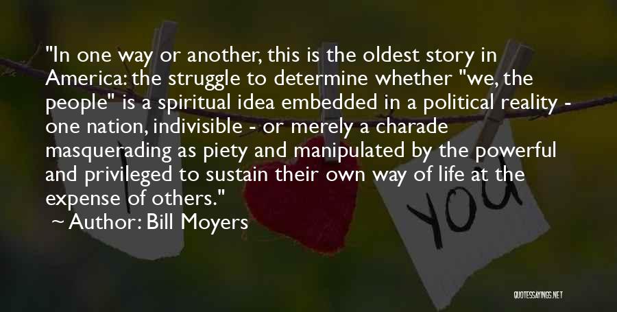 Life Piety Quotes By Bill Moyers