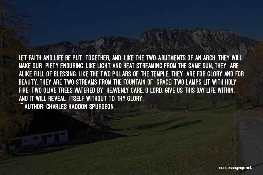 Life Piety Quotes By Charles Haddon Spurgeon