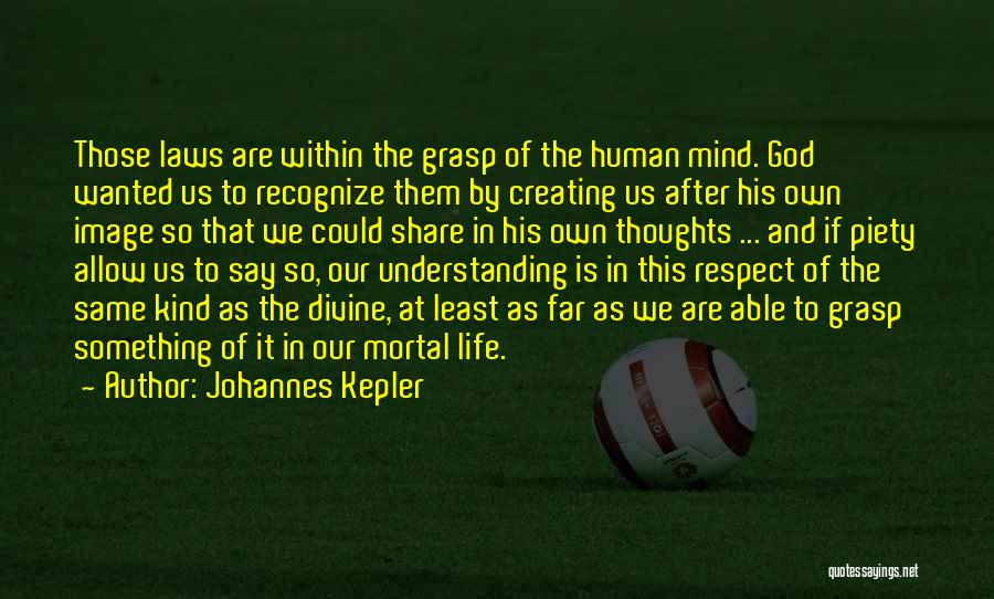 Life Piety Quotes By Johannes Kepler