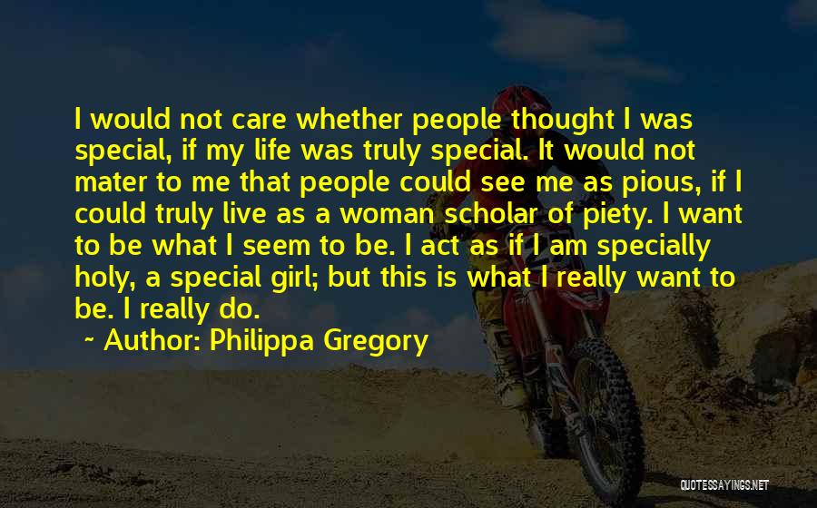 Life Piety Quotes By Philippa Gregory