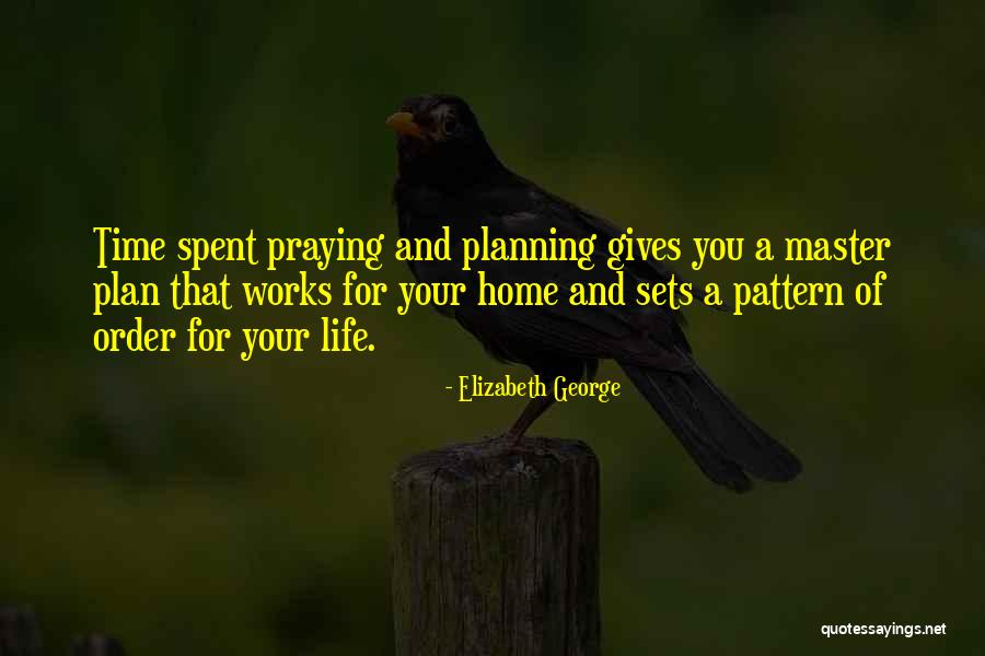 Life Plan Quotes By Elizabeth George Life Plan Quotes By Elizabeth George