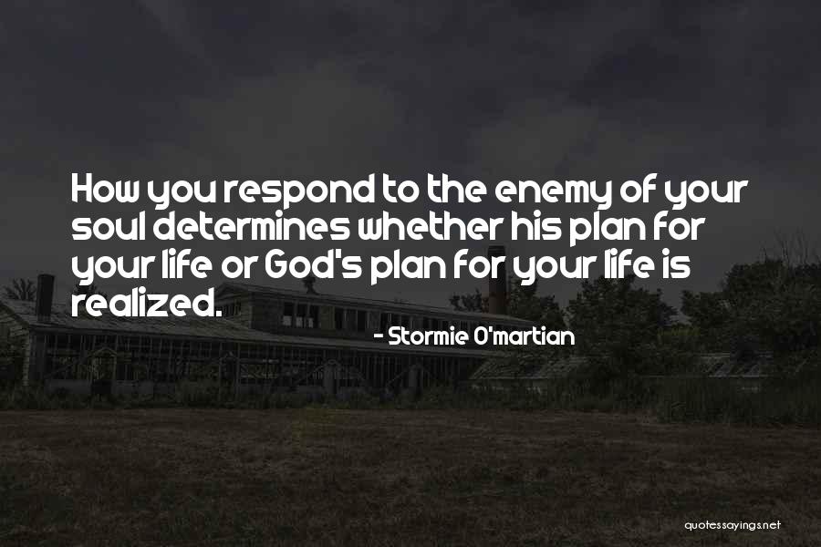 Life Plan Quotes By Stormie O'martian Life Plan Quotes By Stormie O'martian