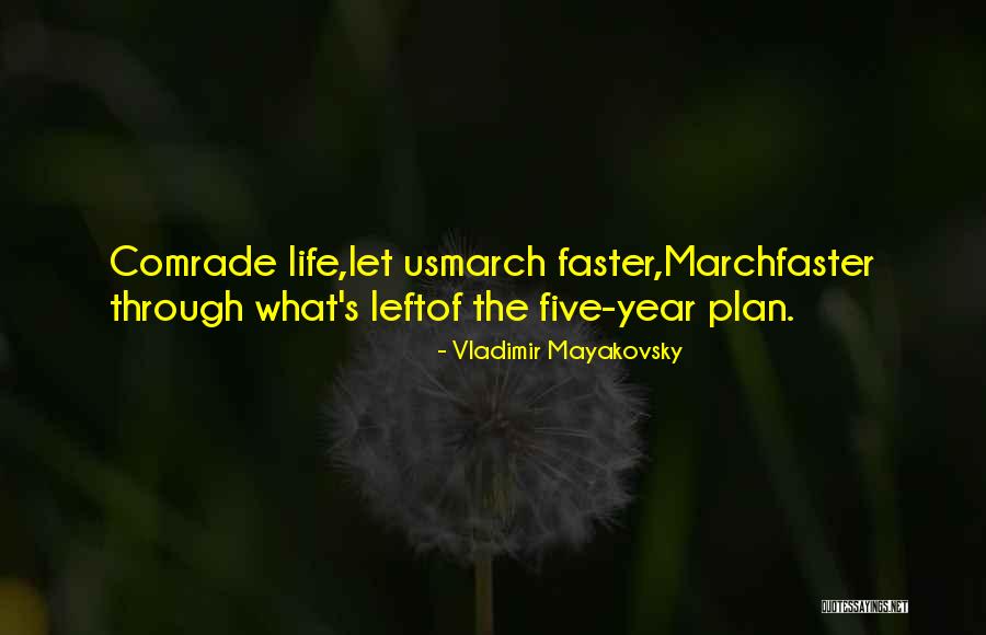 Life Plan Quotes By Vladimir Mayakovsky Life Plan Quotes By Vladimir Mayakovsky
