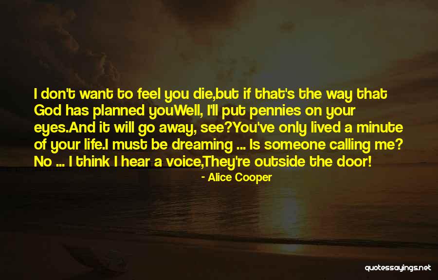 Life Planned Quotes By Alice Cooper Life Planned Quotes By Alice Cooper