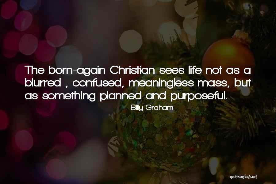 Life Planned Quotes By Billy Graham Life Planned Quotes By Billy Graham