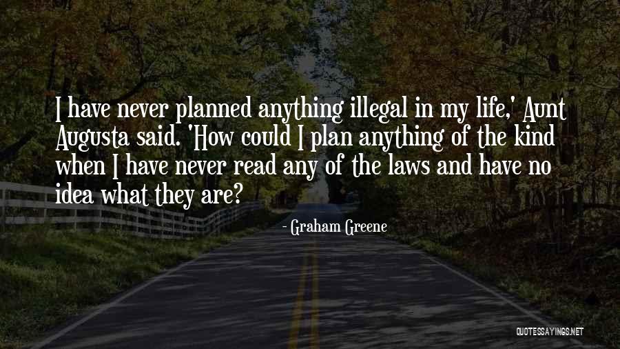Life Planned Quotes By Graham Greene Life Planned Quotes By Graham Greene