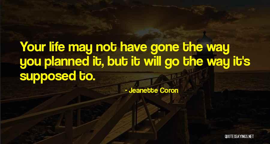 Life Planned Quotes By Jeanette Coron Life Planned Quotes By Jeanette Coron
