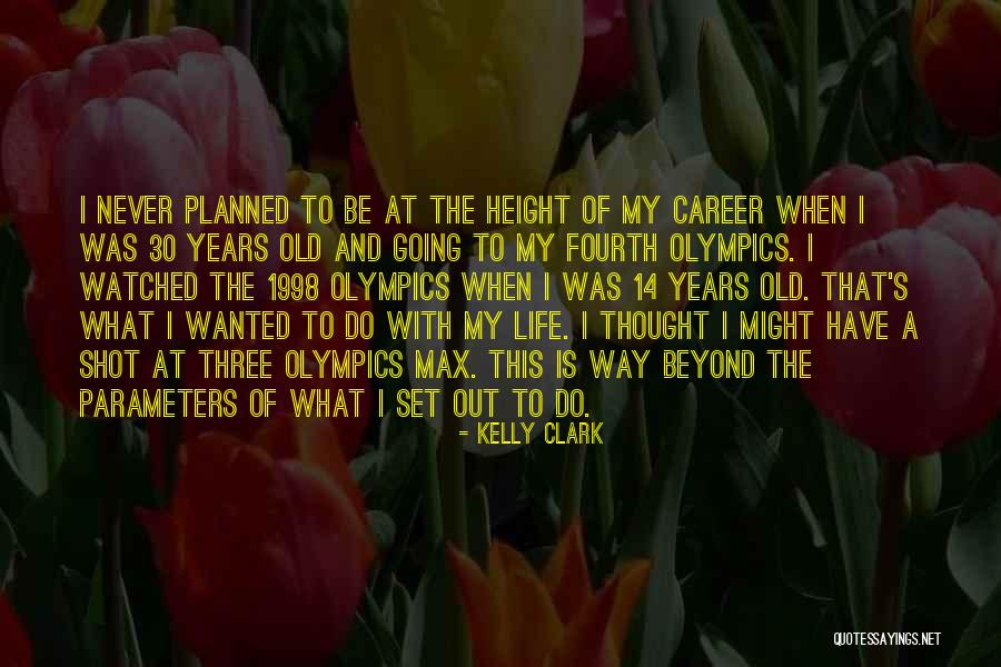 Life Planned Quotes By Kelly Clark Life Planned Quotes By Kelly Clark