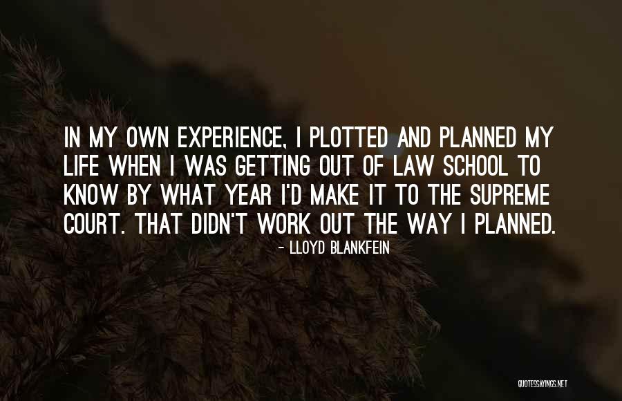 Life Planned Quotes By Lloyd Blankfein Life Planned Quotes By Lloyd Blankfein