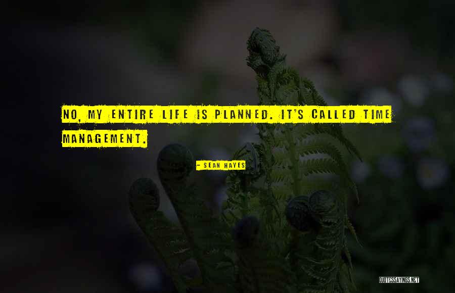 Life Planned Quotes By Sean Hayes Life Planned Quotes By Sean Hayes