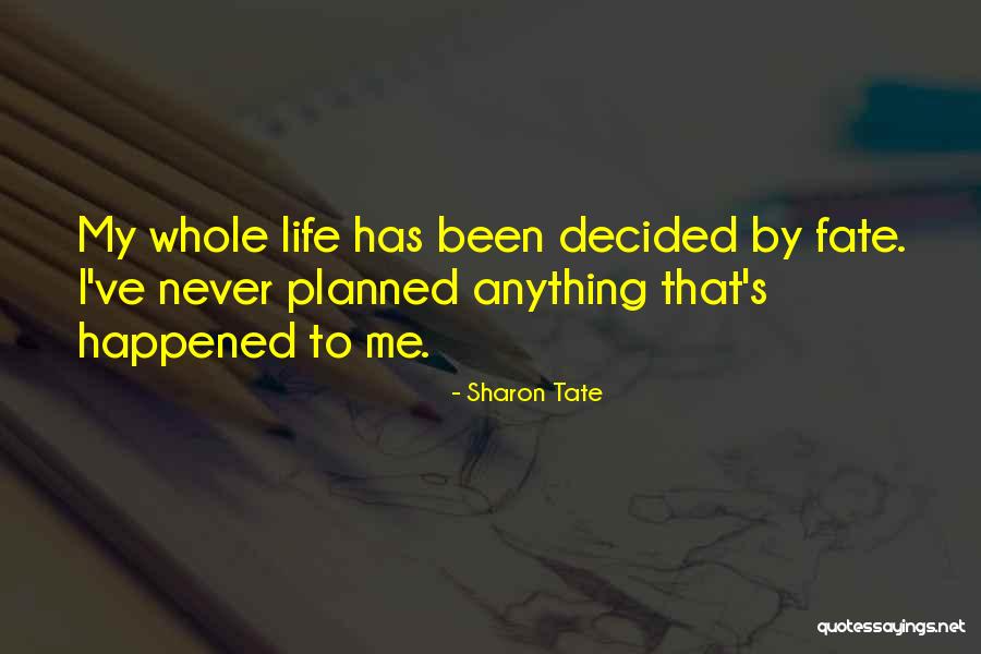 Life Planned Quotes By Sharon Tate Life Planned Quotes By Sharon Tate
