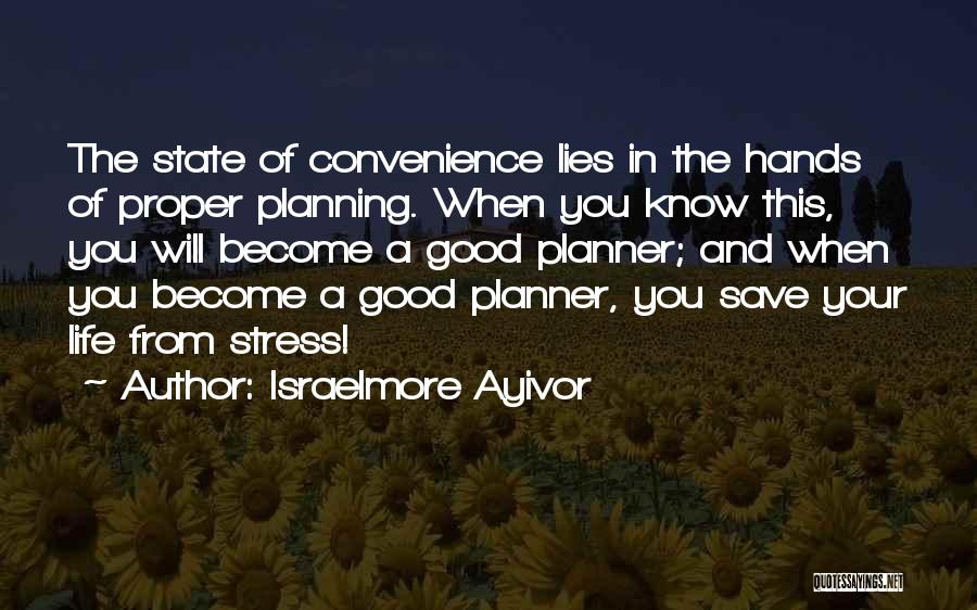 Life Planner Quotes By Israelmore Ayivor