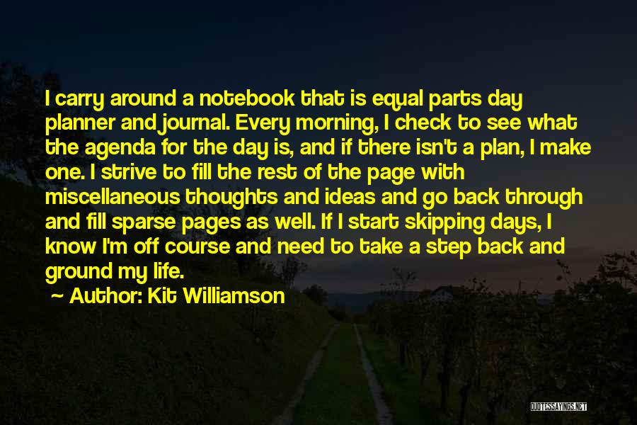 Life Planner Quotes By Kit Williamson