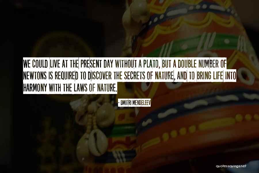 Life Plato Quotes By Dmitri Mendeleev Life Plato Quotes By Dmitri Mendeleev