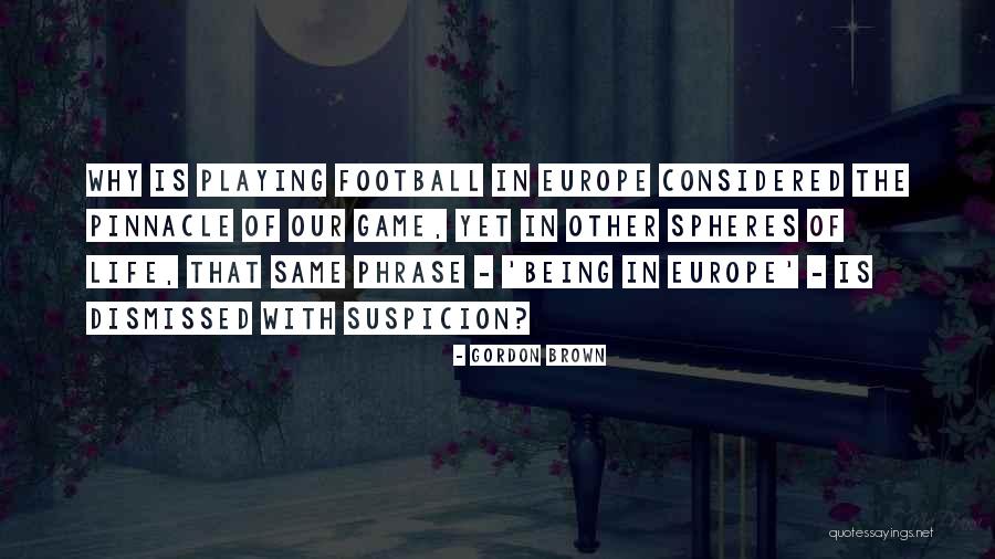 Life Playing Game Quotes By Gordon Brown Life Playing Game Quotes By Gordon Brown
