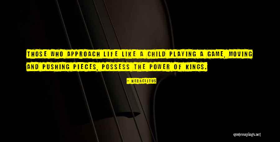 Life Playing Game Quotes By Heraclitus Life Playing Game Quotes By Heraclitus