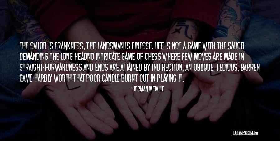 Life Playing Game Quotes By Herman Melville Life Playing Game Quotes By Herman Melville