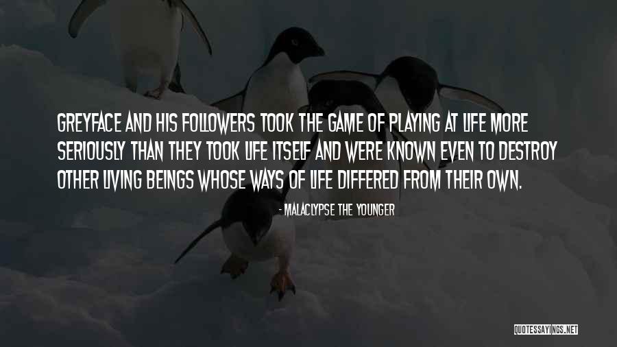 Life Playing Game Quotes By Malaclypse The Younger Life Playing Game Quotes By Malaclypse The Younger
