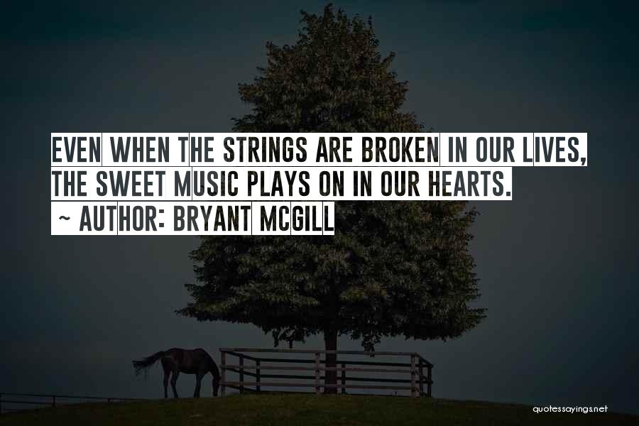 Life Plays Quotes By Bryant McGill