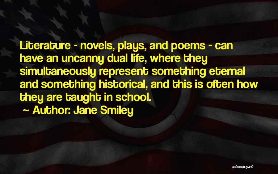 Life Plays Quotes By Jane Smiley