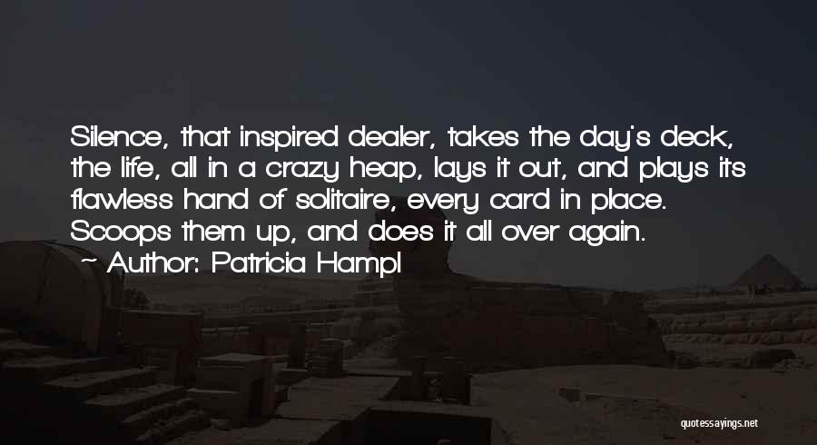 Life Plays Quotes By Patricia Hampl