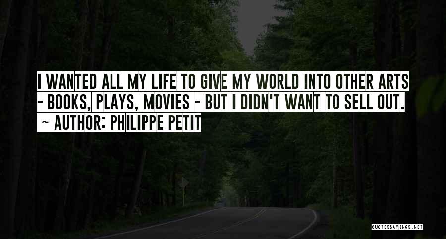 Life Plays Quotes By Philippe Petit