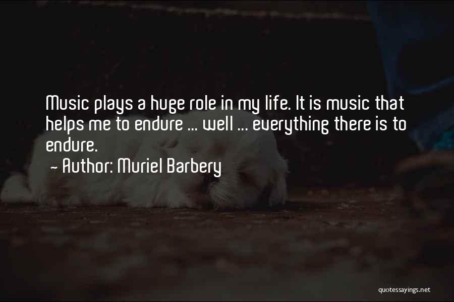 Life Plays With Us Quotes By Muriel Barbery