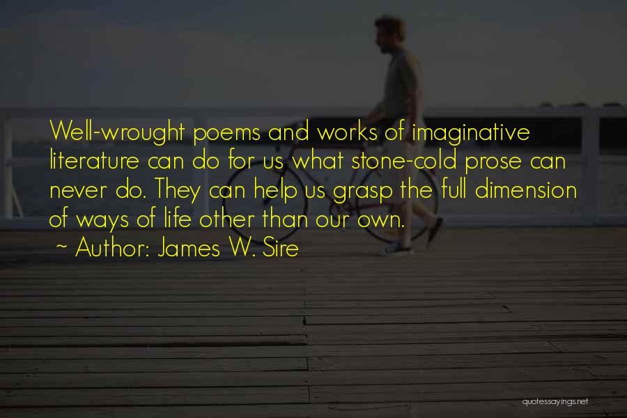Life Poems Quotes By James W. Sire
