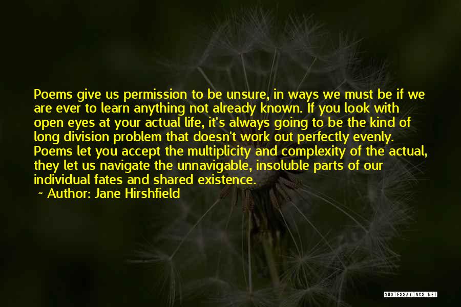 Life Poems Quotes By Jane Hirshfield