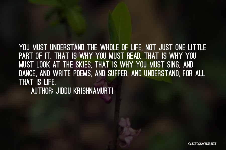Life Poems Quotes By Jiddu Krishnamurti